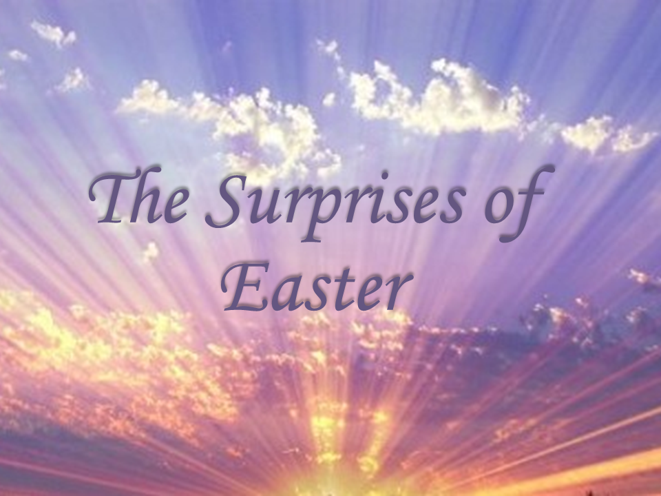 The Surprises of Easter